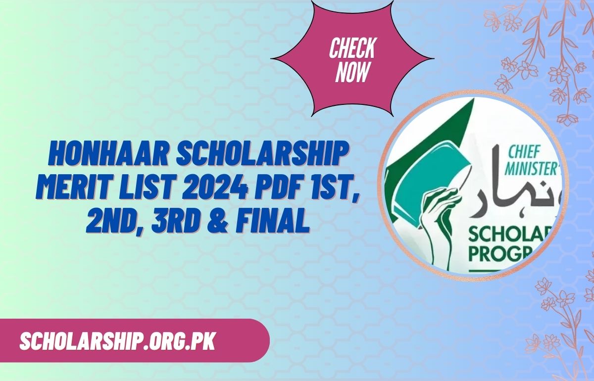 Honhaar Scholarship Merit List 2024 PDF 1st, 2nd, 3rd & Final