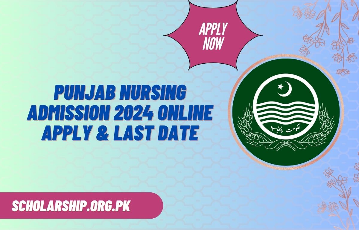 Punjab Nursing Admission 2024 Online Apply & Last Date