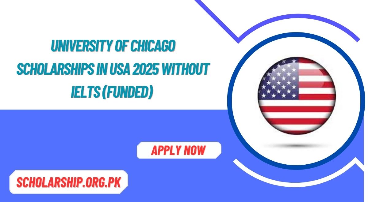 University of Chicago Scholarships in USA 2025 without IELTS (Funded)