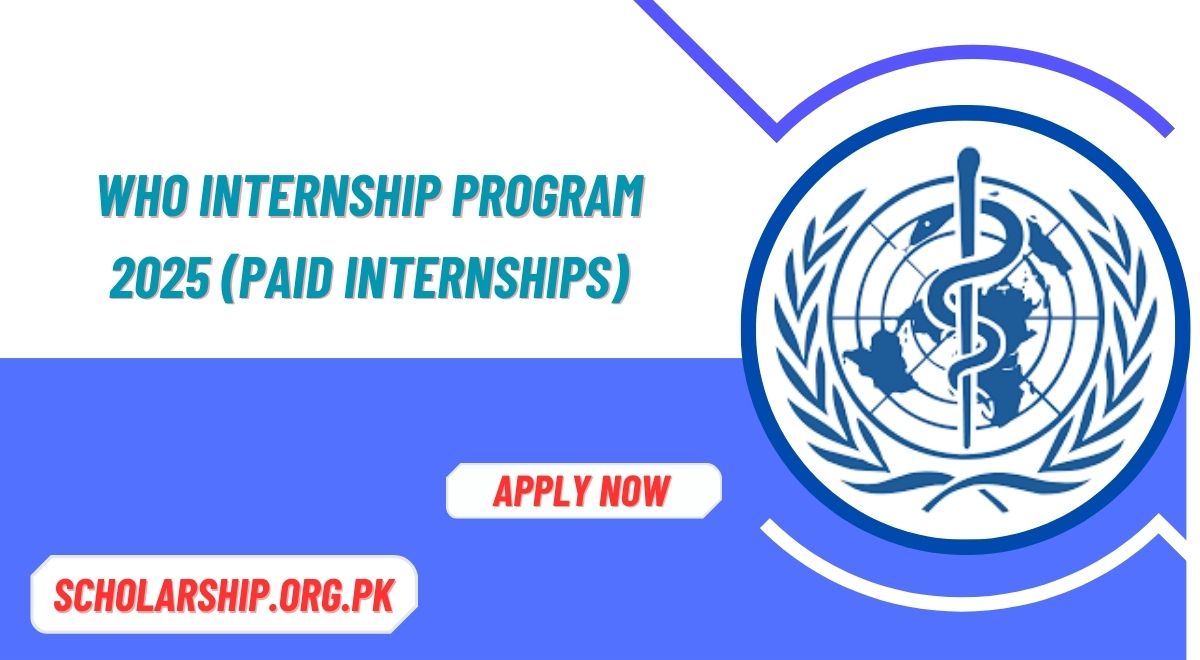 WHO Internship Program 2025 (Paid Internships)